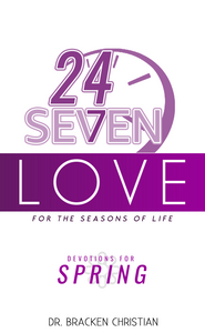 24/7 Love - Spring Devotions